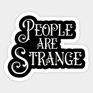 People Are Strange Sticker